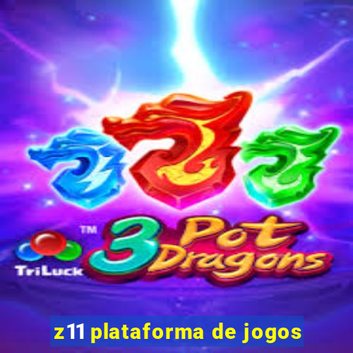 z11 plataforma de jogos